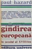 Gandirea europeana in secolul al XVIII-lea. De la Montesquieu la Lessing - 1981 - Paul Hazard (AJ57), Univers