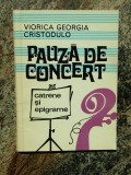 PAUZA DE CONCERT CATRENE SI EPIGRAME- VIORICA GEORGIA CRISTODULO