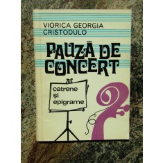 PAUZA DE CONCERT CATRENE SI EPIGRAME- VIORICA GEORGIA CRISTODULO