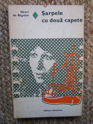 Henri de Regnier - Sarpele cu doua capete foto