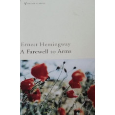 A Farewell to Arms - Ernest Hemingway