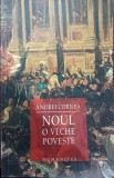 Noul. O veche poveste - Andrei Cornea