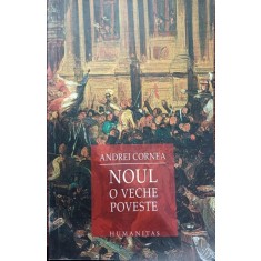 Noul. O veche poveste - Andrei Cornea