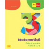 Matematica. Caietul elevului. Clasa a III-a - Mariana Mogos, Clasa 3