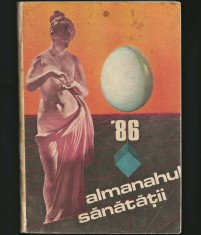 ALMANAHUL SĂNĂTĂȚII &#039;86 - EDITURA MEDICALĂ, 1986