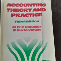 Accounting theory and practice - MWE Glautier (contabilitate teoretica si practica)