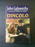 John Galsworthy - Dincolo