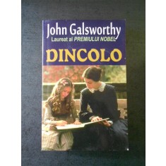 John Galsworthy - Dincolo