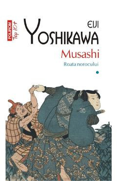 Musashi Vol.1: Roata norocului - Eiji Yoshikawa foto