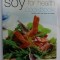 THE SOY FRO HEALTH COOKBOOK , RECIPES WITH REAL STYLES AND TASTE by KURUMI HAYTER , 2006