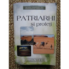 E.G. White - Patriarhi și Profeți