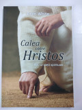 CALEA CĂTRE HRISTOS - ELLEN G. WHITE