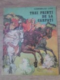 Trei Prinți de la Carpați - Benzi Desenate, Corneliu Leu, Teodor Bogoi, Ion Creangă 1976, Ilustrații, Carte Copii