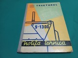 NOTIȚA TEHNICĂ A TRACTORULUI S-1300 * EDIȚIA A II-A * 1967 * 3 5 5