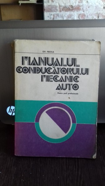 Manualul conducatorului mecanic auto - Gh. Fratila