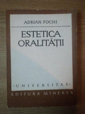 ESTETICA ORALITATII de ADRIAN FOCHI , 1980 , foto