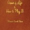 The Game of Life and How to Play It
