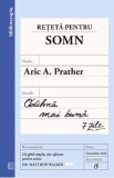 Reteta pentru somn - Aric A. Prather