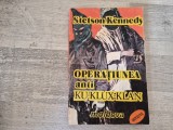 Operatiunea anti Ku-Klux-Klan debStetson Kennedy