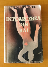 Mircea Eliade - &amp;Icirc;ntoarcerea din Rai (Ed. Naționala Ciornei-1934) ediție princeps foto