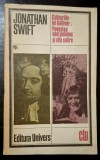 Calatoriile lui Gulliver. Povestea unui poloboc si alte satire - Jonathan Swift, prefata - Leon Levitchi, Editura Univers, 1985