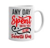 Cana alba personalizata Any day spent with you is my favorite day, INOVATIX&reg;. 330ml, Oem