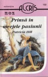 Patricia Hill - Prinsa in mrejele pasiunii