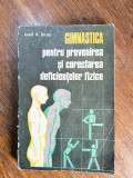 Gimnastica pentru prevenirea si corectarea deficientelor fizice - Ionel Bratu, Alta editura