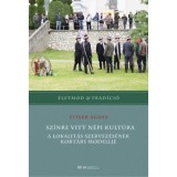 Sz&iacute;nre vitt n&eacute;pi kult&uacute;ra - A lokalit&aacute;s szervez&eacute;s&eacute;nek kort&aacute;rs modellje - Eitler &Aacute;gnes