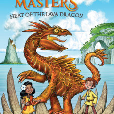 Heat of the Lava Dragon: A Branches Book (Dragon Masters #18), Volume 18