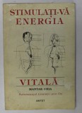 STIMULATI - VA ENERGIA VITALA de MANTAK CHIA , 1994 *PREZINTA SUBLINIERI