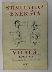 STIMULATI - VA ENERGIA VITALA de MANTAK CHIA , 1994 *PREZINTA SUBLINIERI