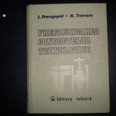 Prefabricarea Conductelor Tehnologice - I. Frangopol N. Tronaru ,551963