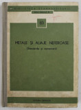 METALE SI ALIAJE NEFEROASE ( STANDARDE SI COMENTARII ) , SERIA TEHNICA A, NR. 83 , 1973