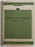 METALE SI ALIAJE NEFEROASE ( STANDARDE SI COMENTARII ) , SERIA TEHNICA A, NR. 83 , 1973