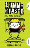 Timmy Fiasco. 100% fara microbi. Volumul 4/Stephan Pastis