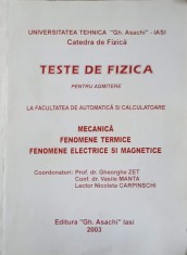 TESTE DE FIZICA PENTRU ADMITERE LA FACULTATEA DE AUTOMATICA SI CALCULATOARE-G. ZET, V. MANTA, L.N. CARPINSC-261341