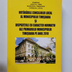 Hotararile Consiliului Local al Municipiului Timisoara, 2010, 588 pagini