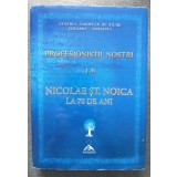 Corneliu-Mihail Lungu; Ioan Lacatușu coord. - Nicolae Ștefan Noica la 70 de ani