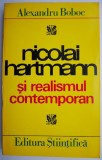 Nicolai Hartmann si realismul contemporan &ndash; Alexandru Boboc