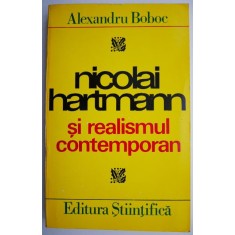 Nicolai Hartmann si realismul contemporan &ndash; Alexandru Boboc