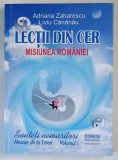 LECTII DIN CER , MISIUNEA ROMANIEI , SUNTETI NEMURITORI , MESAJE DE LA EMEN , VOLUMUL I de ADRIANA ZAHARESCU si LIVIU CANANAU , 2021 *DEDICATIE