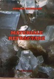 Materiale Refractare - Petrica Vizureanu, Ed. PIM, 2007, Constructii, Tehnica, 319 pagini