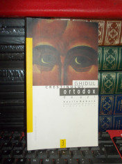 VASILE RADUCA - GHIDUL CRESTINULUI ORTODOX DE AZI , HUMANITAS , 1998 foto