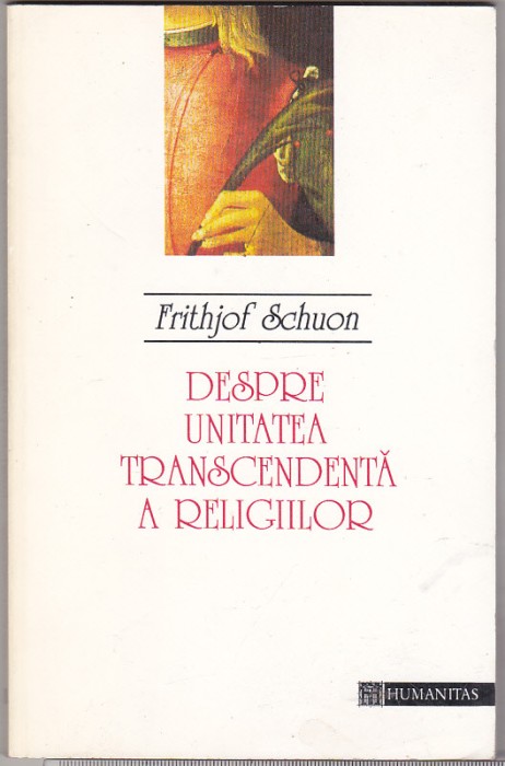 bnk ant Frithjof Schuon - Despre unitatea transcedenta a religiilor