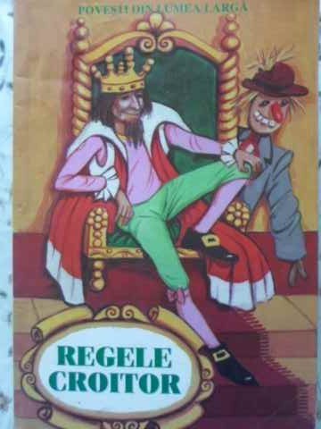 REGELE CROITOR. POVESTI DIN LUMEA INTREAGA (PAGINA DE TITLU LIPSA)-COLECTIV-170684