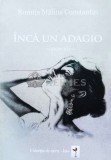 Cumpara ieftin &Icirc;ncă un adagio. Poezii (cu semnătura autorului) - 2014 - Promită Malina Constantin (W120)
