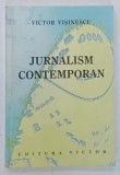 JURNALISM CONTEMPORAN de VICTOR VISINESCU , 2002 , DEDICATIE*