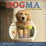 Dogma: A Dog&#039;s Guide to Life -- Ron Schmidt