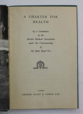 A CHARTER FOR HEALTH by A COMMITTEE OF THE BRITISH MEDICAL ASSOCIATION INDER THE CHAIRMANSHIP of SIR JOHN BOYD ORR , 1946 foto